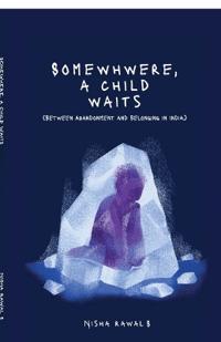 Somewhere, A child Waits
