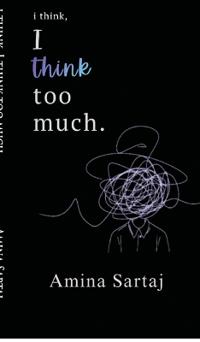 Kirjan kansi "Amina Sartaj: i think, I think too much."