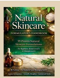 The Natural Skincare Formulators' Handbook