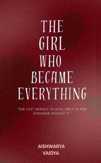 The Girl Who Became Everything