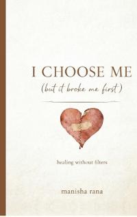 Bokomslag for "I Choose Me (But It Broke Me First)"