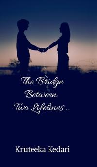 The Bridge Between Two Lifelines