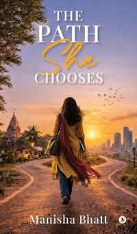 The Path She Chooses