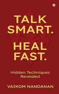 Talk Smart. Heal Fast.