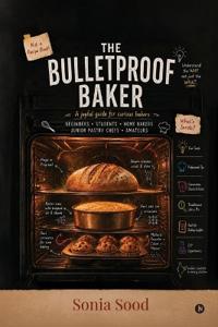 The Bulletproof Baker