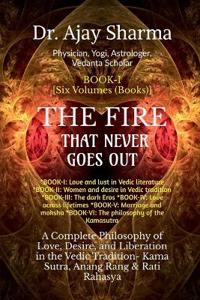 THE FIRE THAT NEVER GOES OUT- Book-I