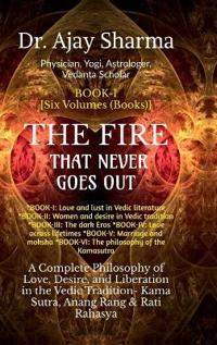 THE FIRE THAT NEVER GOES OUT- Book-I
