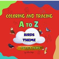 Coloring and Tracing A to Z Birds Theme