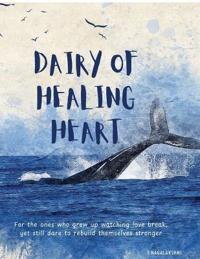 Dairy of healing heart