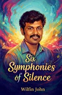 Six Symphonies of Silence