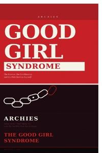 Bokomslag för "The Good Girl Syndrome"
