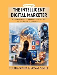 The Intelligent Digital Marketer