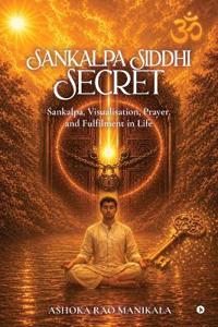SANKALPA SIDDHI SECRET