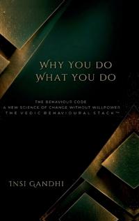 Why You Do What You Do