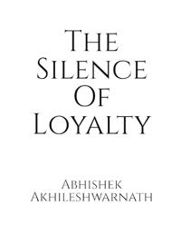 The Silence Of Loyalty