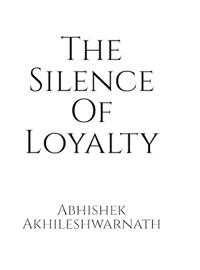 The Silence Of Loyalty