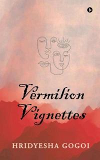 Vermilion Vignettes