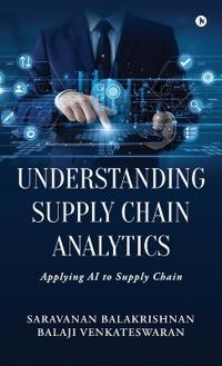 Understanding Supply Chain Analytics