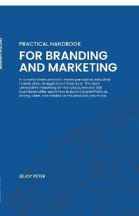 Practical Handbook for Branding and Marketing