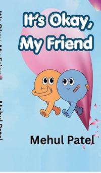 It's Okay, My Friend