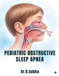 Pediatric Obstructive Sleep Apnea