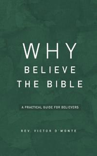 Why Believe The Bible