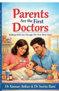 Parents Are the First Doctors