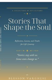 Stories That Shape the Soul