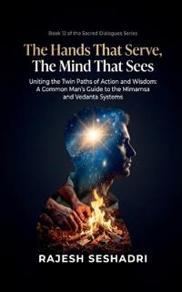 The Hands That Serve, The Mind That Sees