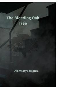 The Bleeding Oak Tree