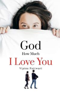 God How Much I love You