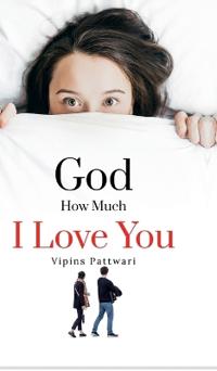 God How Much I love You