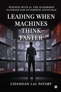 Leading When Machines Think Faster