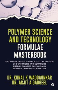 Polymer Science and Technology - Formulae Masterbook