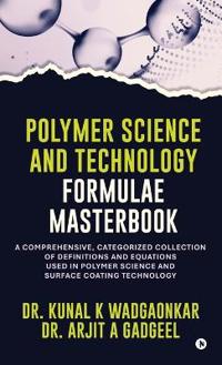 Bokomslag for "Polymer Science and Technology - Formulae Masterbook"