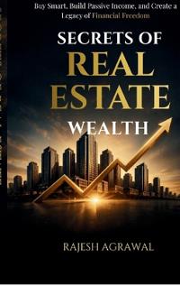 Secrets of Real Estate Wealth