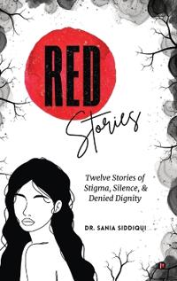Sania Siddiqui: Red Stories
