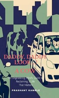 Daddy, Daddy... Look! a Cow