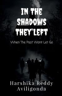 In The Shadows They Left
