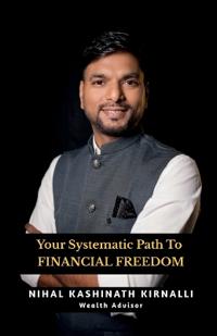 Your Systematic Path To Financial Freedom