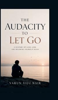 The Audacity to Let Go