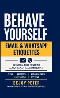 Bokomslag för "Behave Yourself - Email & WhatsApp Etiquettes"