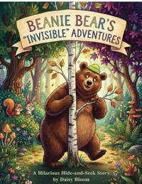 Beanie Bear's "Invisible" Adventures