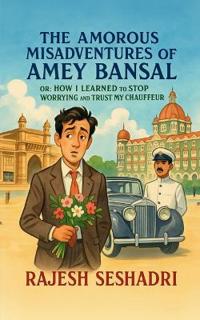 The Amorous Misadventures of Amey Bansal