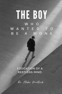 The Boy Who Wanted to Be a Monk