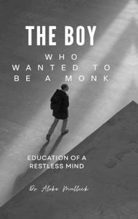 The Boy Who Wanted to Be a Monk