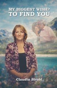 Bokomslag för "My Biggest Wish? To Find You"