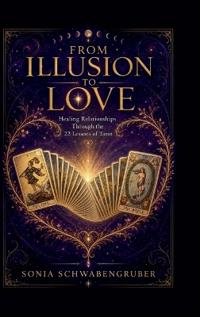 From Illusion to Love
