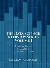 The Data Science Interview Series - Volume 1