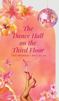 The Dance Hall on the Third Floor